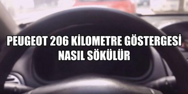 Peugeot 206 kilometre Göstergesi Nasıl Sökülür